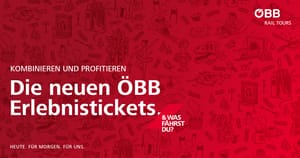 Die neuen Erlebnistickets der ÖBB